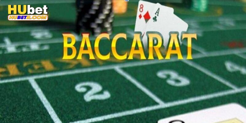 Luật chơi của baccarat trực tuyến tại HU BET